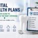 Dental Health Plans: How to Choose the Best Coverage