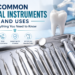 Common Dental Instruments and Uses